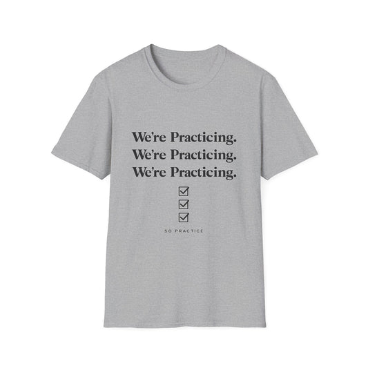 We're Practicing Checklist T-Shirt