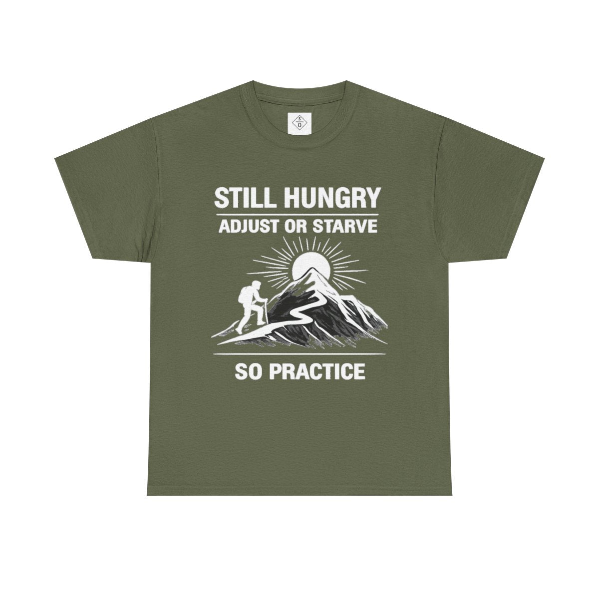 Still Hungry Nighttime Adjust or Starve T-Shirt