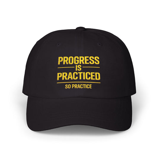 Progress Is Practiced™ Dad Cap – Embroidered Gold Edition