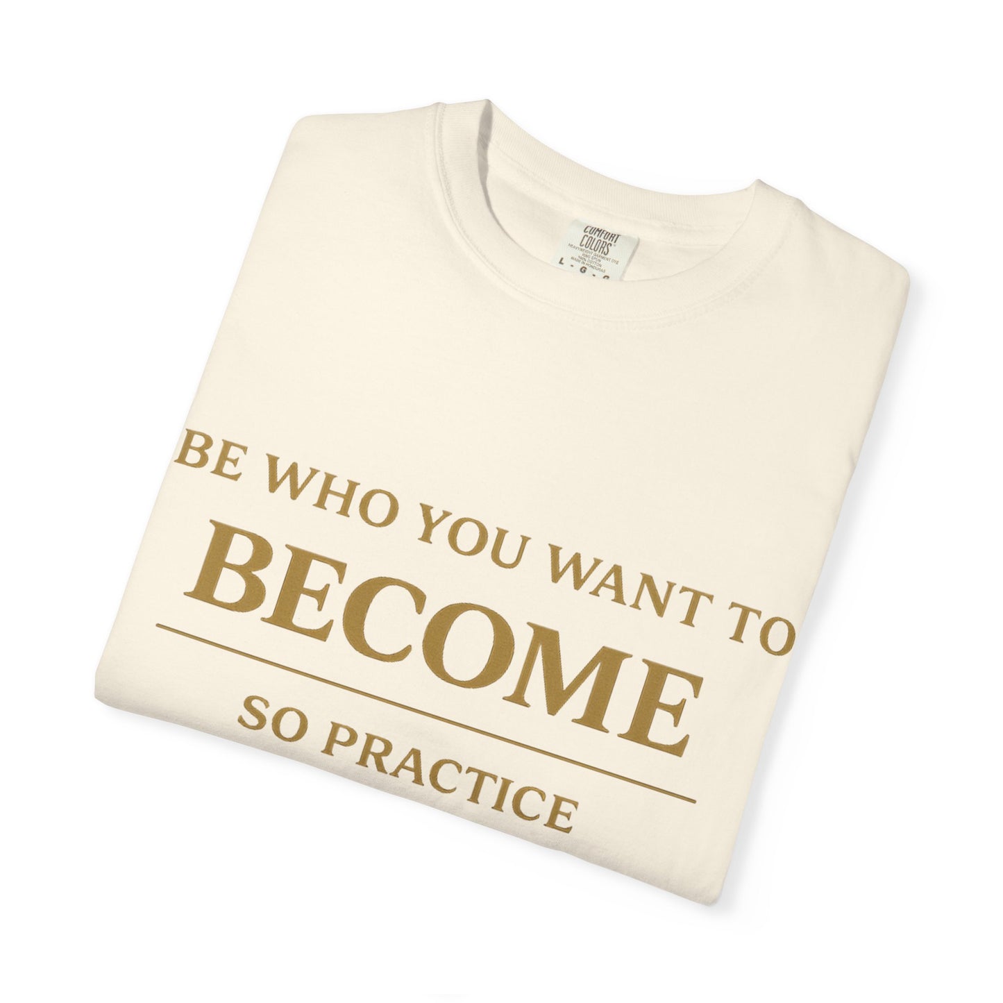 Be Who You Want to Become Gold Edition