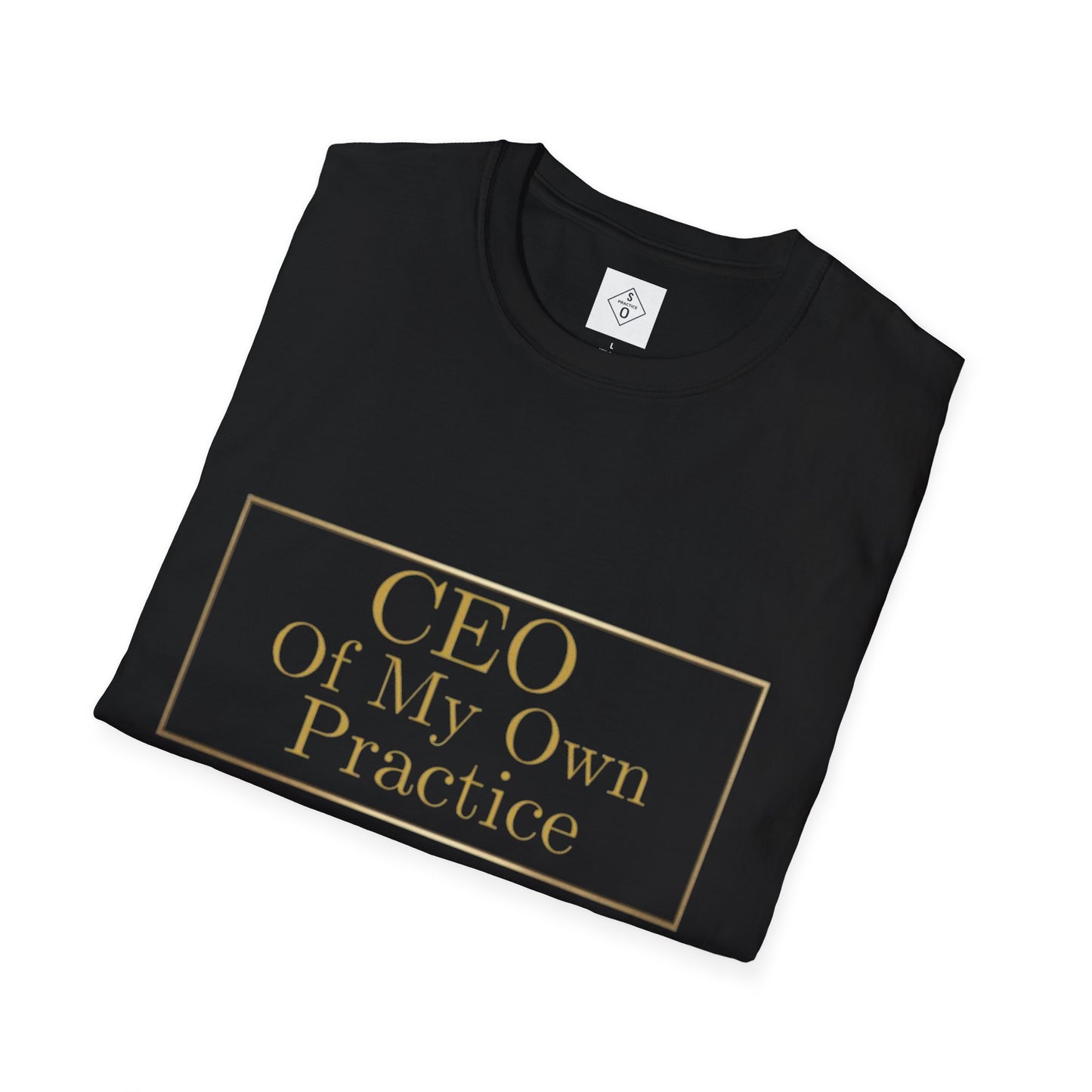 CEO of My Own Practice T-Shirt | SO PRACTICE Identity Shift Collection