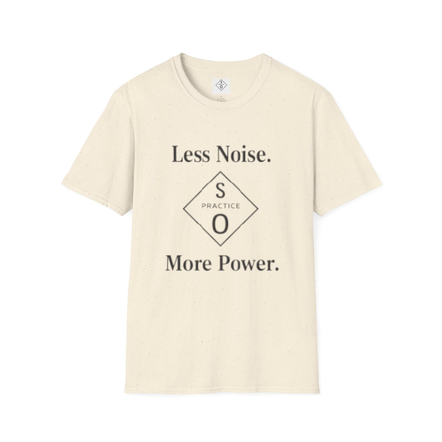 "Less Noise. More Power." Minimalist Tee