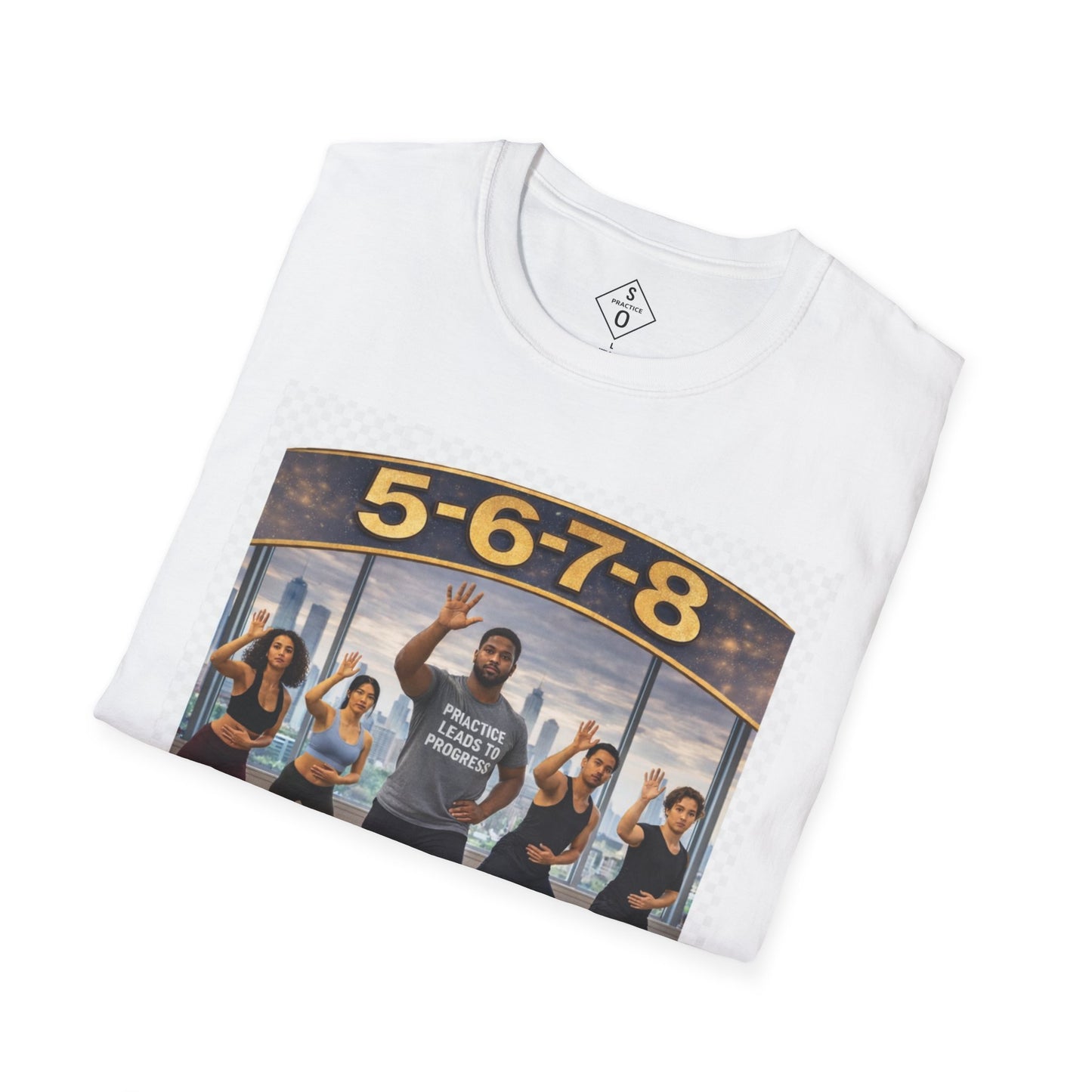 5-6-7-8 Dance Tee — Practice Leads to Progress | So Practice®