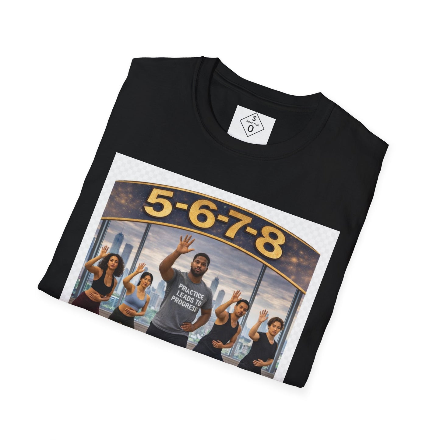 5-6-7-8 Dance Tee — Practice Leads to Progress | So Practice®