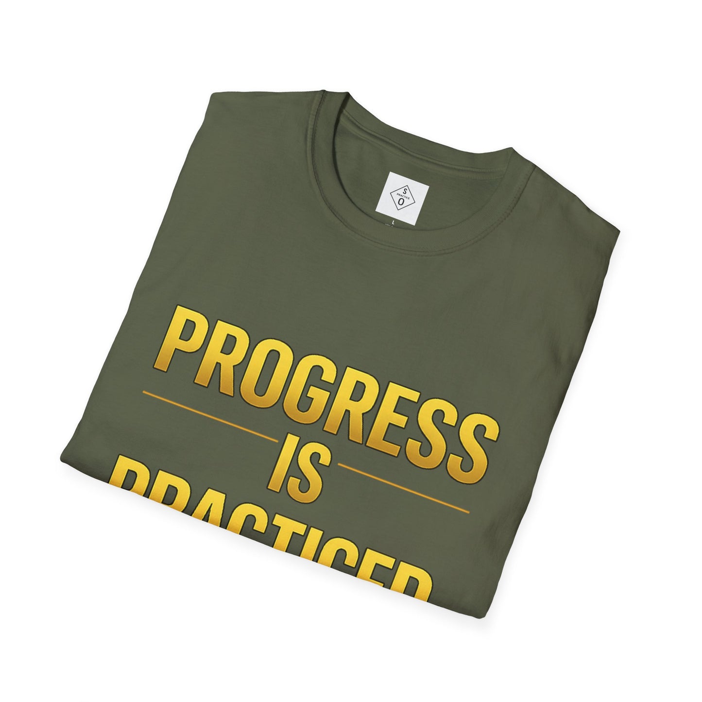 Progress Is Practiced Gold Edition - SO PRACTICE Motivational T-shirt