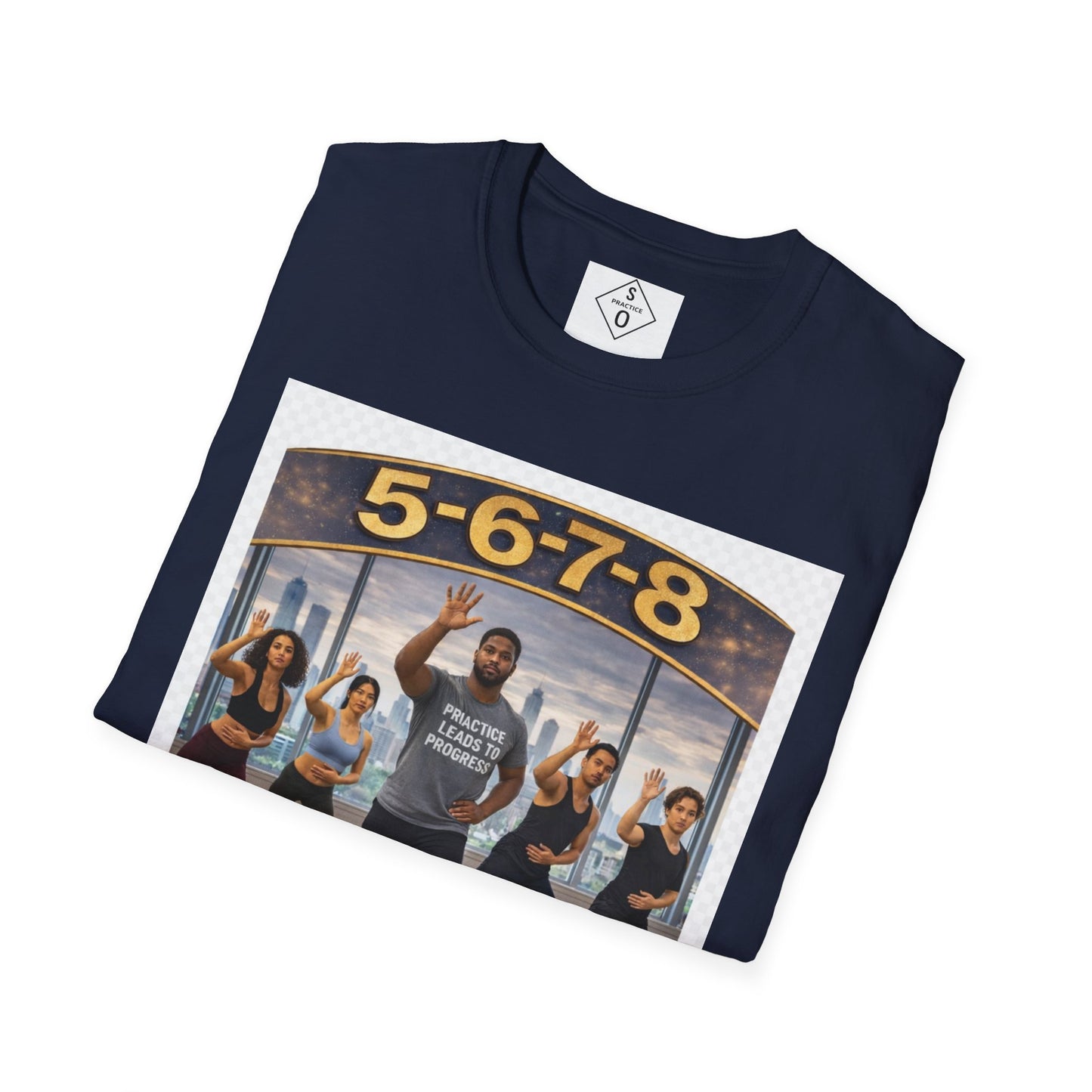 5-6-7-8 Dance Tee — Practice Leads to Progress | So Practice®