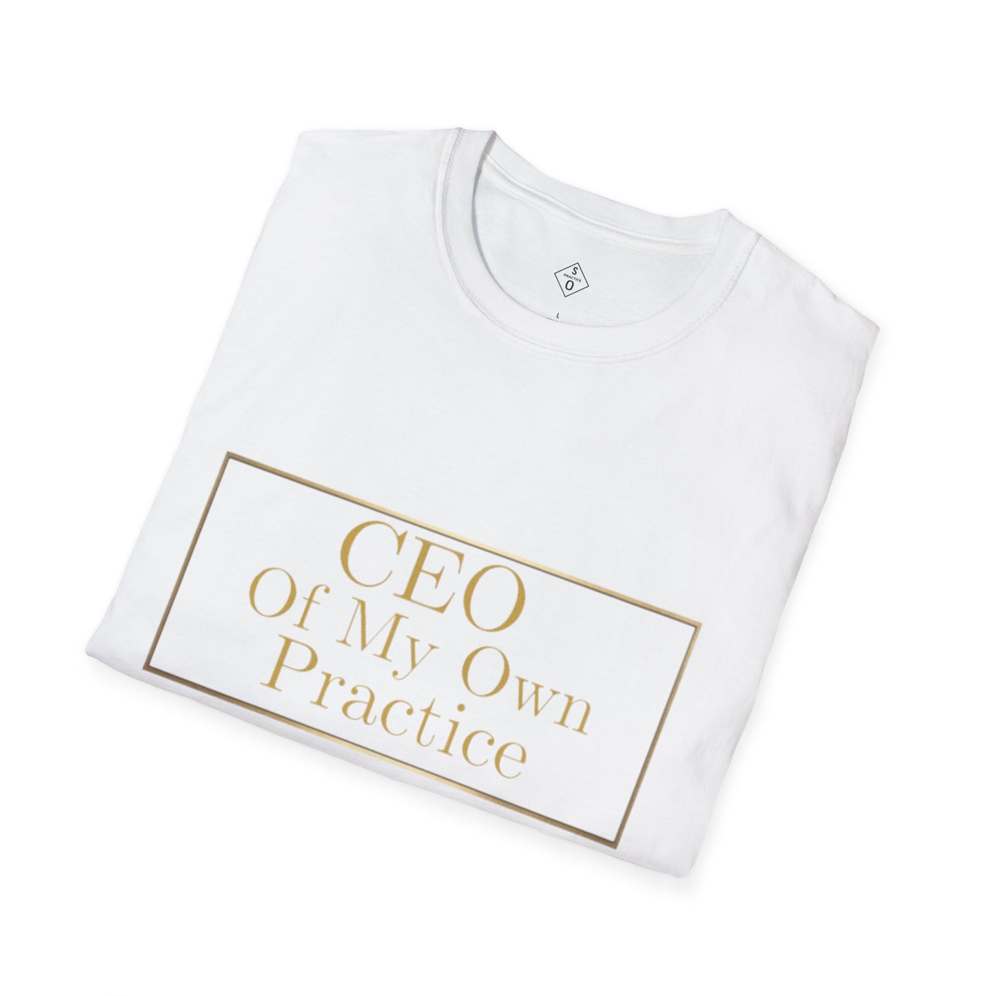 CEO of My Own Practice T-Shirt | SO PRACTICE Identity Shift Collection