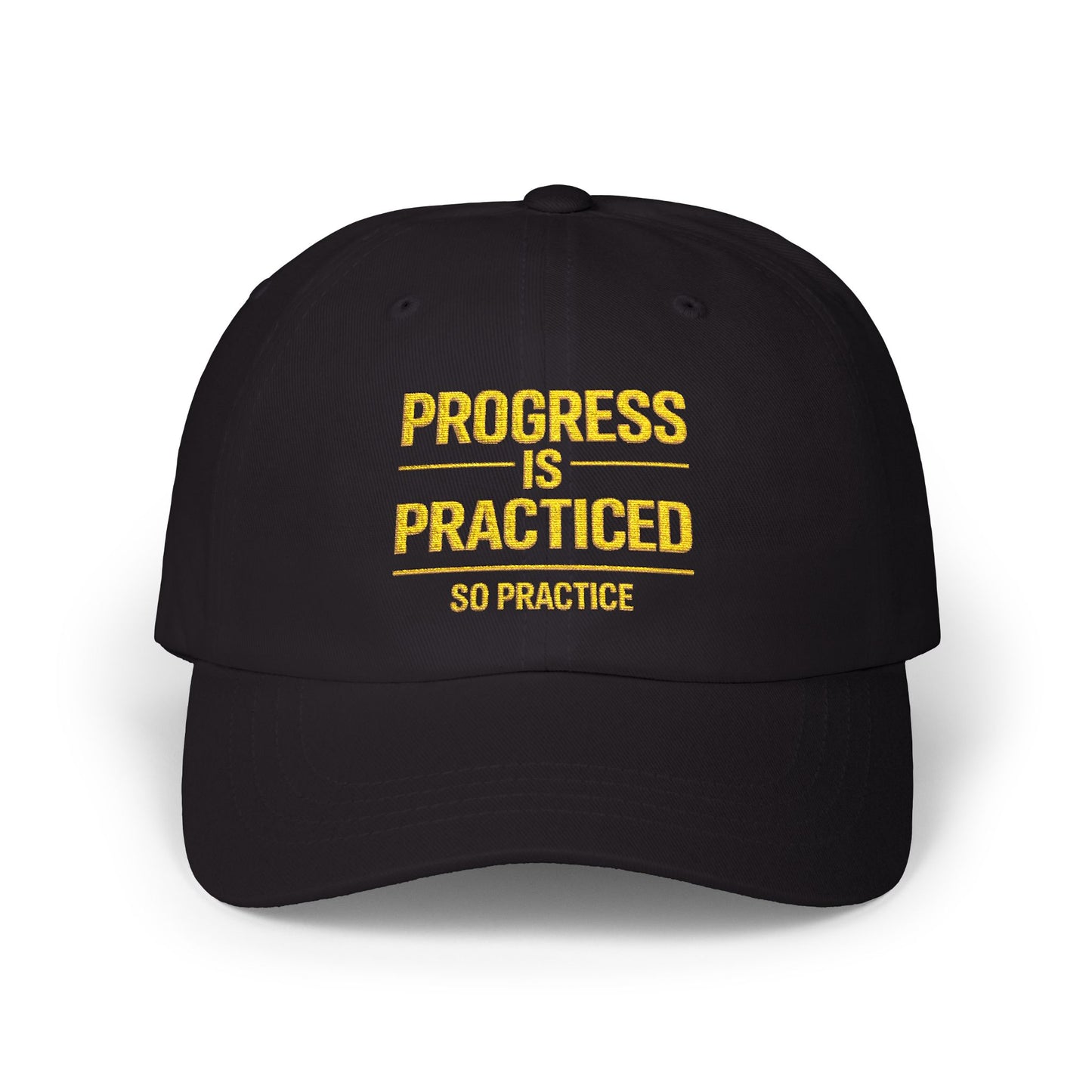 Progress Is Practiced™ Dad Cap – Embroidered Gold Edition