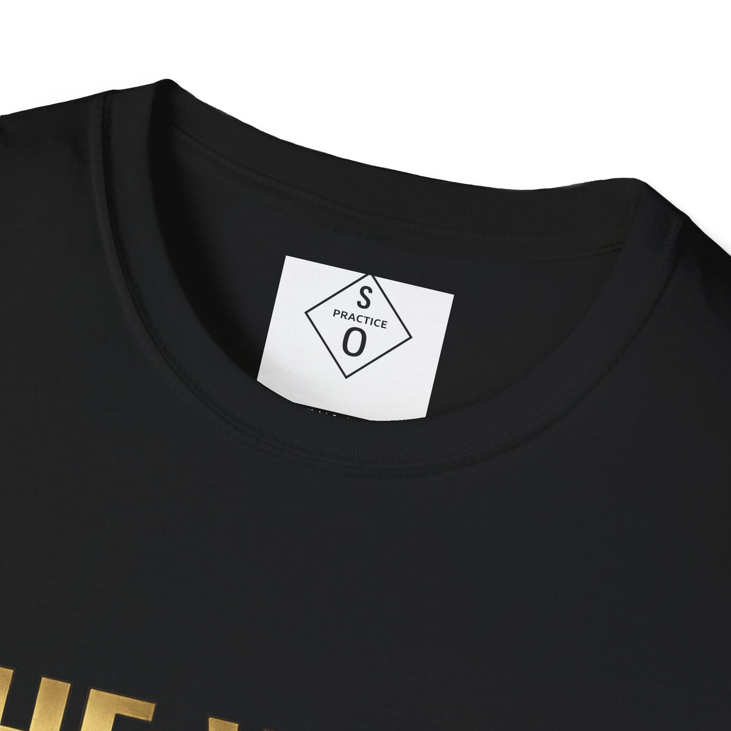 The Work Is The Way.™ Gold Edition – SO PRACTICE Signature Tee