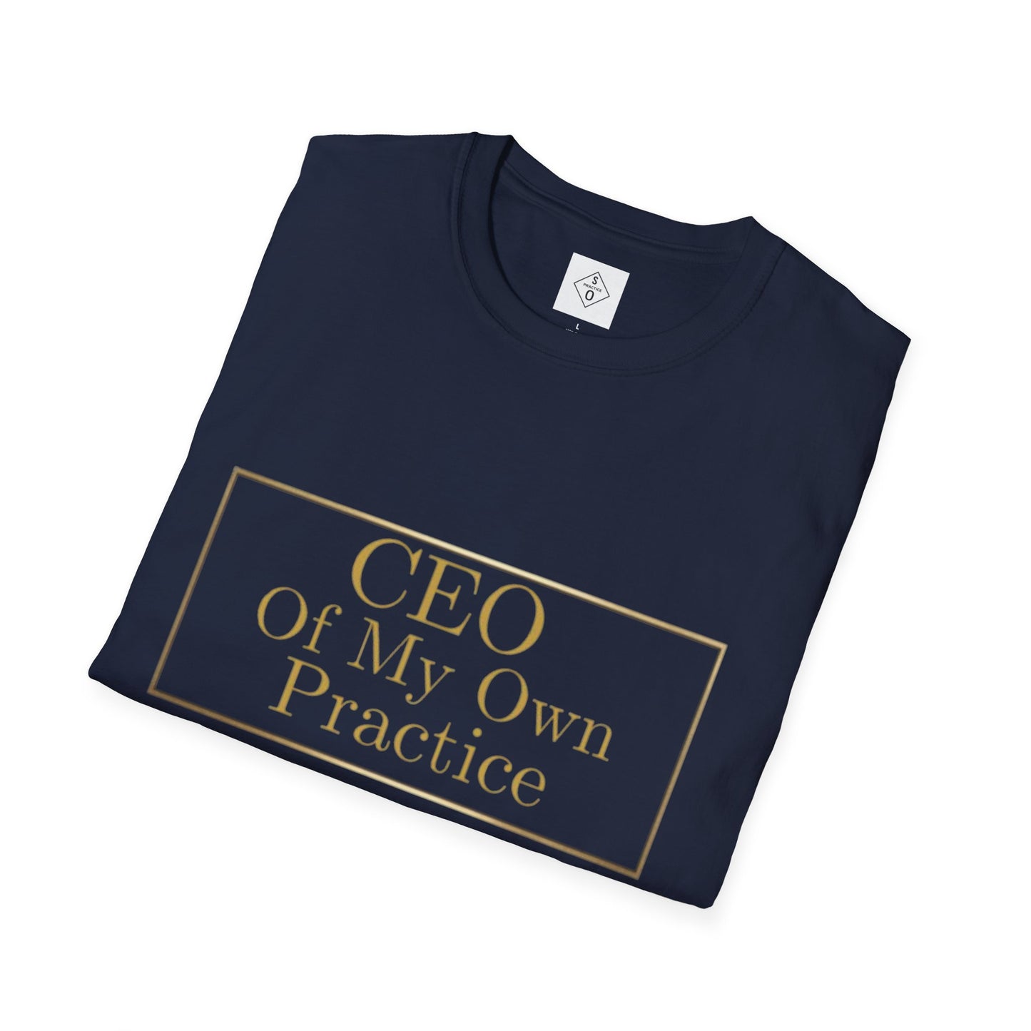 CEO of My Own Practice T-Shirt | SO PRACTICE Identity Shift Collection