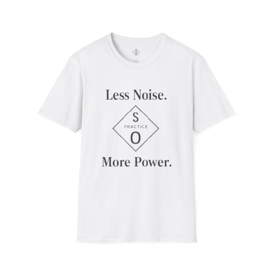"Less Noise. More Power." Minimalist Tee