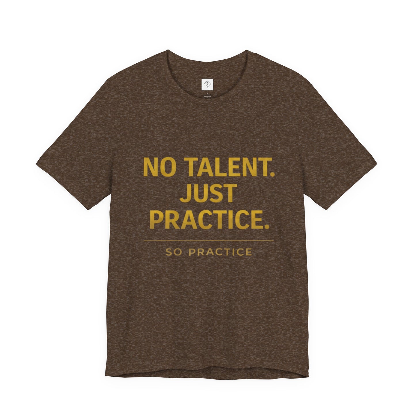 NO TALENT JUST PRACTICE GOLD Edition