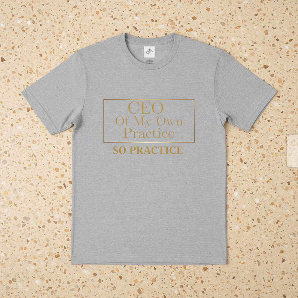 CEO of My Own Practice T-Shirt | SO PRACTICE Identity Shift Collection