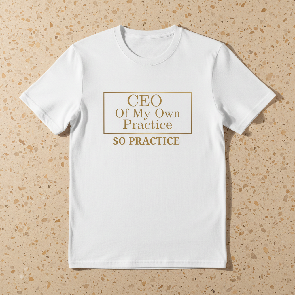 CEO of My Own Practice T-Shirt | SO PRACTICE Identity Shift Collection